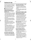 Page 91Downloaded from www.Manualslib.com manuals search engine Others
91
Cautions for Use
In the event of abnormal operation (e.g. 
if the unit emits smoke or an unusual 
smell), immediately stop operating the 
unit and consult the Panasonic 
Customer Care Centre on 132600.
ªOptimal Use of the Camera
Keep the camera away from 
magnetized equipment (such as a 
microwave oven, TV, video game 
equipment, etc.).
 If you use the camera on or near a TV, 
pictures and sounds may be disturbed 
due to electromagnetic...