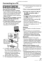 Page 107107VQT0Y44
Connecting to other equipment
Connecting to a PC
 
Set the camera’s mode dial to a mode 
other than Print mode [ ].
• 
By connecting the camera to a computer, 
you can upload your pictures, then use the 
software on the included CD-ROM ([LUMIX 
Simple Viewer] and [PHOTOfunSTUDIO-
viewer-] for Windows
®) to print or send your 
images by e-mail.
• If you use Windows 98/98SE, install the 
USB driver and then connect the 
camera to the computer.
• For details about installing [LUMIX Simple...