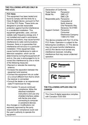 Page 3Before Use
3VQT1C39
THE FOLLOWING APPLIES ONLY IN 
THE U.S.A.
THE FOLLOWING APPLIES ONLY IN 
CANADA FCC Note:
This equipment has been tested and 
found to comply with the limits for a 
Class B digital device, pursuant to Part 
15 of the FCC Rules. These limits are 
designed to provide reasonable 
protection against harmful interference 
in a residential installation. This 
equipment generates, uses, and can 
radiate radio frequency energy and, if 
not installed and used in accordance 
with the...