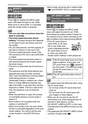 Page 66Advanced (Recording pictures)
66VQT1C39
Press [ ] to display the [REC] mode 
menu and select the item to set. (P59)
When burst is set to [ON], it is activated 
while the shutter button is pressed.
 You can only take one picture when the 
flash is activated.
The burst speed becomes slower 
halfway. The exact timing of this depends 
on the type of card, the picture size and 
the quality.
 You can take pictures until the capacity of 
the built-in memory or the card is full.
 The burst speed becomes slower...