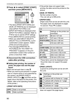 Page 90Connecting to other equipment
90VQT1C39
3Press 3 to select [PRINT START] 
and then press [MENU/SET].
 The items [PRINT WITH DATE] and 
[NUM. OF PRINTS] are not displayed 
when [DPOF PICTURE] is set.
 [DPOF SETTING] are displayed when 
[DPOF PICTURE] is selected. Refer to 
P78 for how to set the DPOF settings.
 Press [MENU/SET] to cancel printing.
 When you select [MULTI SELECT], 
[SELECT ALL] or [FAVORITE], a print 
confirmation screen appears. Select 
[YES] and print the pictures.
 The message [PRINTING...