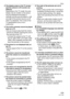 Page 103Others
103VQT1C39
2: The display areas on the TV screen 
and the camera’s LCD monitor are 
different.
Depending on the TV model, the area 
display may be smaller so the picture 
may be stretched horizontally or 
vertically and the top and bottom or left 
and right of the picture may be cut off 
when it is displayed. This is due to the 
TV specifications and is not a 
malfunction.
3: The motion pictures cannot be played 
back on a TV.
 Are you trying to play back the motion 
pictures by directly inserting...