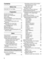 Page 66VQT1C39
Contents
Before Use
Information for Your Safety ....................... 2
Preparation
Standard Accessories ............................... 8
Names of the Components ....................... 8
Quick Guide ............................................ 10
About the Batteries ................................. 11
Inserting and Removing the Batteries/the 
Card (Optional).................................... 15
About the Built-in Memory/the Card 
(optional) ................................................