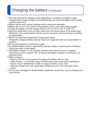 Page 1010   VQT3E45VQT3E45   11
Charging the battery 
(Continued) Inserting and removing the card (optional)/
the battery
 
●The time required for charging varies depending on conditions of battery\
 usage. 
Charging takes longer at high or low temperatures and when the battery h\
as not been 
used for some time. 
 
●Battery will be warm during charging and for some time thereafter. 
●Battery will run out if not used for long periods of time, even after be\
ing charged. 
●Charge the battery with the charger...