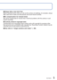 Page 54   VQT3E45VQT3E45   5
 
Before use
 
■Camera handling
Keep the camera away from excessive vibration, force, 
or pressure.
 
●Avoid using the camera under the following conditions, 
which may damage the lens, LCD monitor, or camera 
body. This may also cause the camera to malfunction or 
prevent recording.
 • Dropping or hitting the camera against a hard surface
 • Sitting down with the camera in your pants pocket or forcing it into a full bag
 • Adding accessories to the camera strap
 • Pushing with...