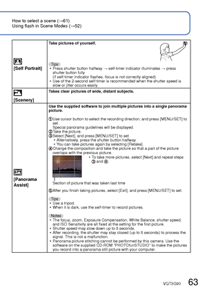 Page 6362   VQT3G90VQT3G90   63
How to select a scene (→61)
Using flash in Scene Modes ( →52)Taking pictures according to the scene 
[Scene Mode] (Continued)
Recording Mode:   
 [My Scene Mode]
You can register a commonly used Scene Mode in   on the mode dial.
After the settings are made, pictures can be taken in the preset Scene M\
ode by simply 
setting the mode dial to 
 .
Set mode dial to /
Use cursor button to select the scene and press [MENU/SET]
(If scene menu is not displayed  →38)
 
■Changing...