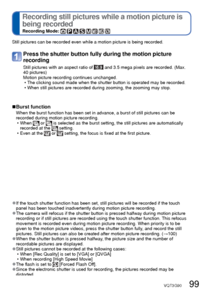 Page 9998   VQT3G90VQT3G90   99
Using the [Motion Picture] menu (Continued)
 
Recording still pictures while a motion picture is 
being recorded
Recording Mode:        
 [Active Mode]
This mode provides image stabilization for major jittering that occurs w\
hen recording 
motion pictures while walking. • A stronger correction effect can be obtained when recording with the zoom set to the W end.
 
■Recording Mode:       
 
■Settings: [ON]/[OFF]
 
●The setting is fixed to [OFF] when [Rec Mode] is set to [Motion...