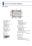 Page 130130   VQT3G90VQT3G90   131
Press the [DISP.] button to change display. 
List of LCD monitor displays
 
■In recording 
■In playback
 • The order of priority for display is location name information, title, d\
estination, name ([Baby]/[Pet]), 
name ([Face Recog.]).
∗   [h], [m] and [s] indicate “hour”, “minute” and “second”\
.
Screens shown here are only examples. The actual display may vary.
1 Recording Mode ( →20)
2 Recording quality ( →97)
Picture Size (→85)
Quality (→86)
Flash (→52)
Optical Image...