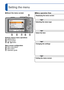 Page 3838   VQT3G90VQT3G90   39
Refer to the procedure example below when operating menus. 
Setting the menu
 
■About the menu screen
Buttons used in menu operations: [MENU/SET]: Cursor button: [ / ] button
Menu screen configuration
: Menu description: Menu items: Operation guide
 
●The operation screen examples in this manual may differ from the actual screen display 
or some parts of the screen display are omitted.
 
●The menu types and items that are displayed vary according to the mode. 
●The setting...