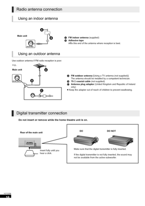 Page 1616
VQT2Z56
Use outdoor antenna if FM radio reception is poor.
Radio antenna connection
Using an indoor antenna
Using an outdoor antenna

Main unit
AFM indoor antenna  (supplied)
B Adhesive  tap e
Affix this end of the antenna where reception is best.
Digital transmitter connection

 Main unit AFM outdoor antenna  [Using a TV antenna (not supplied)]
The antenna should be installed by a competent technician.
B 75 ≠ coaxial cable  (not supplied)
C Antenna plug adaptor  (United Kingdom and Republic of...