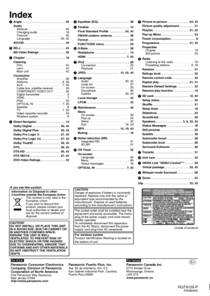 Page 48Index
AAngle  . . . . . . . . . . . . . . . . . . . . . . . . . .  30
Audio
Attribute  . . . . . . . . . . . . . . . . . . . . . .  30
Changing audio . . . . . . . . . . . . . . . . .  16
Channel  . . . . . . . . . . . . . . . . . . . . . .  30
Language  . . . . . . . . . . . . . . . . . .  30, 32
AVCHD . . . . . . . . . . . . . . . . . . . . . . . . .  43
BBD-J . . . . . . . . . . . . . . . . . . . . . . . . . . .  43
BD-Video Ratings . . . . . . . . . . . . . . . .  32
CChapter  . . . . . . . . . . . ....