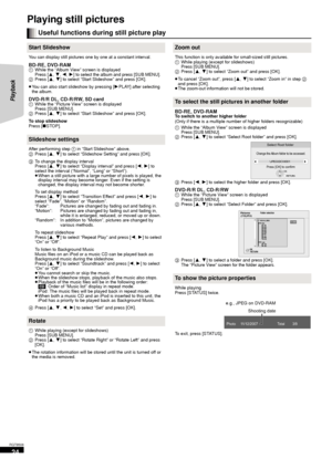 Page 2424
RQT9508
Playing still pictures 
Useful functions during still picture play
Start Slideshow
You can display still pictures one by one at a constant interval.
BD-RE, DVD-RAM1While the “Album View” screen is displayed
Press [ 3,4,2, 1] to select the album and press [SUB MENU].
2 Press [ 3,4] to select “Start Slideshow” and press [OK].
≥ You can also start slideshow by pressing [ 1PLAY] after selecting 
the album.
DVD-R/R DL, CD-R/RW, SD card1 While the “Picture View” screen is displayed
Press [SUB...