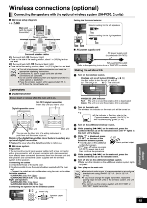 Page 4545
RQT9508
Wireless connections (optional)
∫Wireless setup diagram
e.g., 7.1ch
LS : Surround (left), RS : Surround (right)≥Place on the side of the seating position, about 1 m (3 ft) higher than 
ear level.
LB: Surround back (left),  RB: Surround back (right)≥Place behind the seating position, about 1 m (3 ft) higher than ear level.
∫Digital transmitter
Remove the digital transmitter cover before installing any 
optional digital transmitter.
≥ Replace the cover when the digital transmitter is not in...