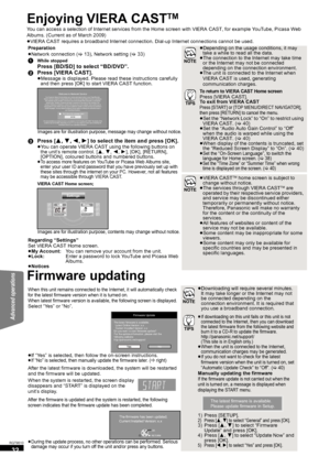 Page 3232
RQT9510
Enjoying VIERA CASTTM
You can access a selection of Internet services from the Home screen with VIERA CAST, for example YouTube, Picasa Web 
Albums. (Current as of March 2009)
≥VIERA CAST requires a broadband Internet connection. Dial-up Internet connections cannot be used.
Firmware updating
Preparation
≥Network connection (>13), Network setting (>33)
1While stopped
Press [BD/SD] to select “BD/DVD”.
2Press [VIERA CAST].
≥Message is displayed. Please read these instructions carefully 
and then...