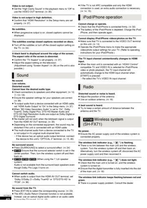 Page 4242
VQT2M13
Video is not output.
≥Set the “High Clarity Sound” in the playback menu to “Off” to 
use the VIDEO OUT terminal. ( >35)
Video is not output in high definition.
≥Confirm that “HDMI Resolution” in the Setup menu are set 
properly. ( >37)
No subtitles.
≥When progressive output is on, closed captions cannot be 
displayed.
The subtitles overlap closed captions recorded on discs.
≥Turn off the subtitles or turn off the closed caption setting on 
the TV.  (> 34)
A black band is displayed around the...