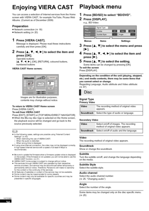 Page 3434
VQT2Q52
Advanced operations
Enjoying VIERA CAST
You can access a selection of Internet services from the Home 
screen with VIERA CAST, for example YouTube, Picasa Web 
Albums. (Current as of December 2009)
Preparation
≥Network connection (>18)
≥Network setting (>20)
1Press [VIERA CAST].
Message is displayed. Please read these instructions 
carefully and then press [OK].
2Press [3,4,2,1] to select the item and 
press [OK].
Operable buttons: 
[3,4,2,1], [OK], [RETURN], coloured buttons, 
numbered...