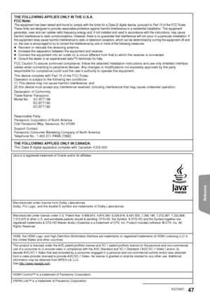 Page 47Reference
47VQT3X51
THE FOLLOWING APPLIES ONLY IN THE U.S.A.
FCC Note:
This equipment has been tested and found to comply with the limits for a Class B digital device, pursuant to Part 15 of the FCC Rules.
These limits are designed to provide reas onable protection against harmful interference in a residential installation. This equ ipment 
generates, uses and can radiate radio frequency  energy and, if not installed and used in accordance with the instructions, may  cause 
harmful interference to radio...