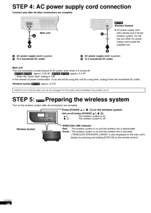 Page 1818
VQT3D27
STEP 4: AC power supply cord connection
Connect only after all other connections are complete.
AAC power supply cord  (supplied)
B To a household AC outlet A
AC power supply cord  (supplied)
B To a household AC outlet
Main unit
This unit consumes a small amount of AC power, even when it is turned off. [BTT770]  [BTT370]  : approx. 0.05 W*,  [BTT270] [BTT273] : approx. 0.4 W* 
* When the “Quick Start” setting is “Off”
In the interest of power conservation, if you will not be using this unit for...