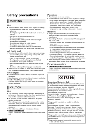 Page 22
VQT3M06
Getting started
Safety precautions
Unit
≥To reduce the risk of fire, el ectric shock or product damage,
j Do not expose this unit to rain, moisture, dripping or 
splashing.
j Do not place objects filled with liquids, such as vases, on 
this unit.
j Use only the recommended accessories.
j Do not remove covers.
j Do not repair this unit by yourself. Refer servicing to 
qualified service personnel.
j Do not let metal objects fall inside this unit.
j Do not place heavy items on this unit.
j Do not...