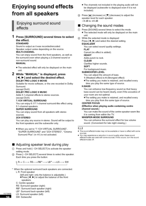 Page 2626
VQT3M06
Enjoying sound effects 
from all speakers
1Press [SURROUND] several times to select 
the effect.
STANDARD
Sound is output as it was recorded/encoded.
Speaker output varies depending on the source.
MULTI-CHANNEL
You can enjoy sound from the front speakers, as well as 
the surround even when playing a 2-channel sound or 
non-surround sound.
MANUAL
≥ The selected effect will only be displayed on the main 
unit.
2While “MANUAL” is displayed, press 
[2, 1] and select the desired effect.
DOLBY PRO...
