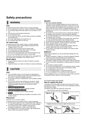 Page 22VQT3Z79
Safety precautions
UnitTo reduce the risk of fire, electric shock or product damage,
≥Do not expose this unit to rain, moisture, dripping or splashing.
≥ Do not place objects filled with liquids, such as vases, on this 
unit.
≥ Use only the recommended accessories.
≥ Do not remove covers.
≥ Do not repair this unit by yourself. Refer servicing to qualified 
service personnel.
≥ Do not let metal objects fall inside this unit.
≥ Do not place heavy items on this unit.
AC mains leadTo reduce the risk...