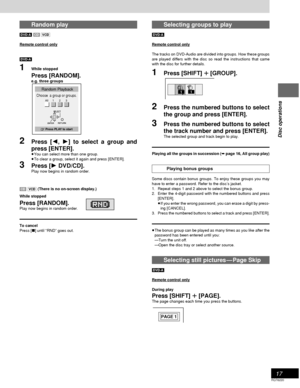 Page 1717
RQT6220
Disc operations
Random play
[DVD-A] [CD] [VCD]
Remote control only
[DVD-A]
1While stopped
Press [RANDOM].
e.g. three groups
2Press [2, 1] to select a group and
press [ENTER].
≥You can select more than one group.
≥To clear a group, select it again and press [ENTER].
3Press [1 DVD/CD].Play now begins in random order.
[CD] [VCD] (There is no on-screen display.)
While stopped
Press [RANDOM].Play now begins in random order.
To cancel
Press [∫] until “RND” goes out.
Selecting groups to play
[DVD-A]...