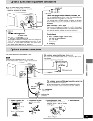 Page 2929
RQT6220
Other functions
LOOPEXTAM ANT
S-VIDEO
OUT
VIDEO
OUTAUX
FM
  ANT 75
 5–12m
1
2
11 2
FM
  ANT 75LOOP
S-VIDEO
OUT
VIDEO
OUTEXTAM ANT
AUX
RL
S-VIDEO IN
R
L
White
 (L)
Red
 (R)
AUDIO OUT
Optional audio/video equipment connections
AM outdoor antenna (Using a vinyl wire)Run a piece of vinyl wire horizontally across a window or other conve-
nient location.
Leave the loop antenna connected.
TV with an S-VIDEO terminalThe S-VIDEO OUT terminal achieves a more vivid picture than
VIDEO OUT terminal by...