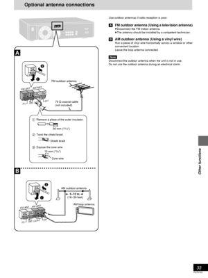 Page 3333
RQT6183
Other functions
Use outdoor antennas if radio reception is poor.
[A]FM outdoor antenna (Using a television antenna)≥Disconnect the FM indoor antenna.
≥The antenna should be installed by a competent technician.
[B]AM outdoor antenna (Using a vinyl wire)
Run a piece of vinyl wire horizontally across a window or other
convenient location.
Leave the loop antenna connected.
Note
Disconnect the outdoor antenna when the unit is not in use.
Do not use the outdoor antenna during an electrical storm.
B...