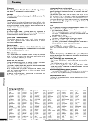 Page 36RQT6183
36
Reference
Interlace and progressive output
NTSC, the video signal standard, has 480 interlaced (i) scan lines,
whereas progressive scanning uses twice the number of scan lines.
This is called 480p.
The 480i video signals output from this unit’s COMPONENT VIDEO
OUT terminals (Y, P
B, PR) allow you to enjoy higher quality pictures
than if the signals were output from the video output terminal or S-
VIDEO OUT terminal. The COMPONENT VIDEO OUT terminals are
also able to handle 480p (progressive)...