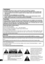 Page 22WARNING:
TO REDUCE THE RISK OF FIRE, ELECTRIC SHOCK OR PRODUCT DAMAGE,
≥
DO NOT EXPOSE THIS APPARATUS TO RAIN, MOISTURE, DRIPPING OR SPLASHING AND 
THAT NO OBJECTS FILLED WITH LIQUIDS, SUCH AS VASES, SHALL BE PLACED ON THE 
APPARATUS.
≥ USE ONLY THE RECOMMENDED ACCESSORIES.
≥ DO NOT REMOVE THE COVER (OR BACK); THERE ARE NO USER SERVICEABLE PARTS 
INSIDE. REFER SERVICING TO QUALIFIED SERVICE PERSONNEL.
CAUTION!DO NOT INSTALL OR PLACE THIS UNIT IN A B OOKCASE, BUILT-IN CABINET OR IN ANOTHER 
CONFINED...