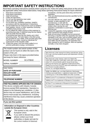 Page 33
Precautions
IMPORTANT SAFETY INSTRUCTIONS
Read these operating instructions carefully before using the unit. Follow the safety instructions on the unit and 
the applicable safety instructions listed below. Keep th ese operating instructions handy for future reference.
1 Read these instructions.
2 Keep these instructions.
3 Heed all warnings.
4 Follow all instructions.
5 Do not use this apparatus near water.
6 Clean only with dry cloth.
7 Do not block any ventilation openings. Install in 
accordance...