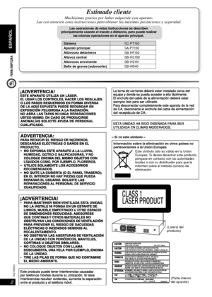 Page 2PARA EMPEZAR
ESPAÑOL
2
RQT8043
RQTX0033
Estimado cliente
Muchísimas gracias por haber adquirido este aparato.
Lea con atención estas instrucciones para obtener las máximas prestaciones y seguridad.
Las operaciones de estas instrucciones se describen 
principalmente usando el mando a distancia, pero puede realizar 
las mismas operaciones en el aparato principal.
Sistema
 SC-PT150
Aparato principal
 SA-PT150
Altavoces delanteros
 SB-HF150
Altavoz central
 SB-HC150
Altavoces envolvente
 SB-HS151
Ba e de...