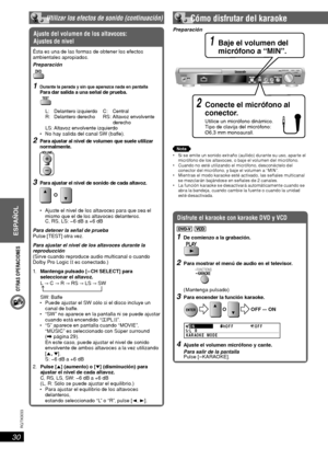 Page 30OTRAS OPERACIONES
ESPAÑOL
30
RQT8043
RQTX0033
Ajuste del volumen de los altavoces: 
Ajustes de nivel
Ésta es una de las formas de obtener los efectos 
ambientales apropiados.
Preparación
1 Durante la parada y sin que aparezca nada en pantallaPara dar salida a una señal de prueba.
  L:  Delantero izquierdo  C:   Central
  R:  Delantero derecho  RS: Altavoz envolvente 
derecho
 LS: Altavoz envolvente izquierdo

 No hay salida del canal SW (ba e).
2  Para ajustar al nivel de volumen que suele utilizar...