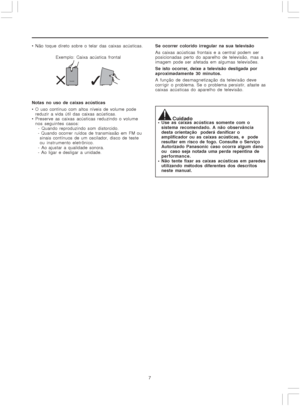 Page 77  Não toque direto sobre o telar das caixas acústicas.
Notas no uso de caixas acústicas
 O uso contínuo com altos níveis de volume pode
reduzir a vida útil das caixas acústicas.
 Preserve as caixas acústicas reduzindo o volume
nos seguintes casos:
 - Quando reproduzindo som distorcido.
 - Quando ocorrer ruídos de transmissão em FM ou
sinais contínuos de um oscilador, disco de teste
ou instrumento eletrônico.
 - Ao ajustar a qualidade sonora.
 - Ao ligar e desligar a unidade.Se ocorrer colorido...