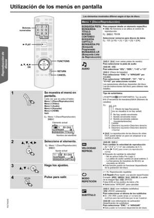 Page 1818
RQTX0245
Getting Started Other Operations ReferenceReproducción de 
discos
Utilización de los menús en pantalla
1Se muestra el menú en 
pantalla.
Cada vez que se pulsa el botón:
Menú 1 (Disco/Reproducción)
Menú 2 (Vídeo)
Menú 3 (Audio)
Menú 4 (Karaoke)
Menú 5 (HDMI)
Salir
2Seleccione el elemento.
3Haga los ajustes.
4Pulse para salir.
RETURN
123
456
78
0
9
PLAY
OK
FUNCTIONS
10
CANCEL
OK
RETURN
FUNCTIONS
CANCEL
Botones
numerados
PLAY
FUNCTIONS
T1C1
1:ENG
3/2.
1 :E APAGAR
BÚSQUEDA TÍTULO
Elemento actual...