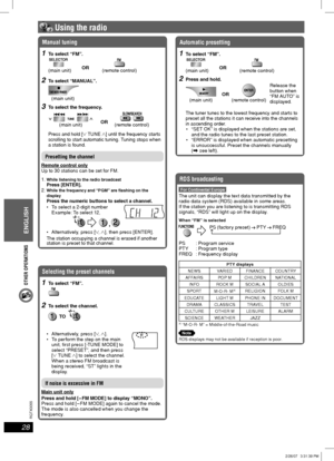 Page 28OTHER OPERATIONS
ENGLISH
28
RQT8043
RQTX0055
 Using the radio
Automatic presetting
1  To select “FM”.
 
 
OR   (main unit)    (remote control)
2  Press and hold.
 
 OR  (main unit)  
(remote control)Release the 
button when 
“FM AUTO” is 
displayed.
The tuner tunes to the lowest frequency and starts to 
preset all the stations it can receive into the channels 
in ascending order.
 “SET OK” is displayed when the stations are set, 
and the radio tunes to the last preset station.
 “ERROR” is displayed when...