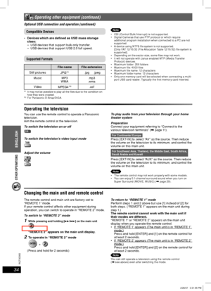 Page 34OTHER OPERATIONS
ENGLISH
34
RQT8043
RQTX0055
Optional USB connection and operation (continued)
Operating the televisionOperating the television
You can use the remote control to operate a Panasonic 
television.
Aim the remote control at the television.
To switch the television on or off
To switch the television’s video input mode
Adjust the volume
To play audio from your television through your home 
theater system
Preparation
Connect your equipment referring to “Connect to the 
various television...