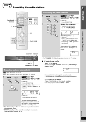 Page 1313
Simple Setup
Presetting the radio stations
RQTX0088
[PT465] Up to 30 stations can be set.
[PT460] Up to 30 stations can be set in each band, FM and AM.
≥“SET OK” is displayed when the stations are set, and the radio tunes 
to the last preset station.
≥“ERROR” is displayed when automatic presetting is unsuccessful. 
Preset the stations manually (➜ 26).≥The FM ([PT460]: FM/AM) setting is also shown on the TV display.
∫If noise is excessive
When “FM” is selected
Press and hold [-PLAY MODE] (main unit:...