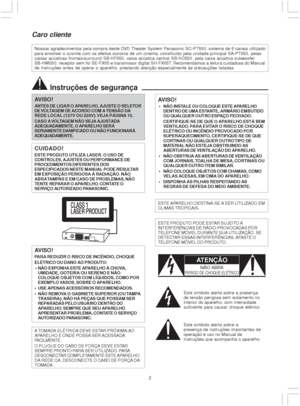 Page 22
Nossos agradecimentos pela compra deste DVD Theater System Panasonic SC-PT550, sistema de 6 canais utilizado
para envolver o ouvinte com os efeitos sonoros de um cinema, constituído pela unidade principal SA-PT550, pelas
caixas acústicas frontais/surround SB-HF550, caixa acústica central SB-HC550, pela caixa acústica subwoofer
SB-HW550, receptor sem fio SE-FX65 e transmissor digital SH-FX65T. Recomendamos a leitura cuidadosa do Manual
de Instruções antes de operar o aparelho, prestando atenção...