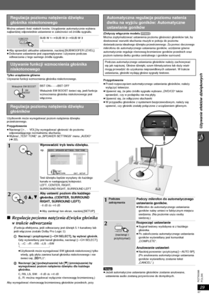 Page 6729
Używanie efektów dźwiękowych
POLSKI RQTX0098
Można ustawić ilość niskich tonów. Urządzenie automatycznie wybiera 
najbardziej odpowiednie ustawienie w zależności od źródła sygnału.
≥Aby sprawdzić aktualne ustawienie, naciśnij [SUBWOOFER LEVEL].
≥Dokonane ustawienie jest zapamiętywane i używane podczas 
odtwarzania z tego samego źródła sygnału.
Tylko urządzenie główne
Używanie funkcji wzmocnienia głośnika niskotonowego.
Użytkownik może wyregulować poziom na tężenia dźwięku 
przestrzennego....