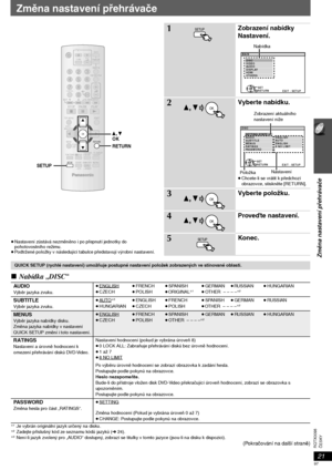 Page 9721
Změna nastavení přehrávače
ČESKY RQTX0098
Změna nastavení přehrávače
≥Nastavení zůstává nezměněno i po přepnutí jednotky do 
pohotovostního režimu.
≥Podtržené položky v následující tabulce představují výrobní nastavení.
∫Nabídka „DISC“
§1Je vybrán originální jazyk určený na disku.§2Zadejte příslušný kód ze seznamu kódů jazyků (➜ 24).§3Není-li jazyk zvolený pro „AUDIO“ dostupný, zobrazí se titulky v tomto jazyce (jsou-li na disku k dispozici).(Pokračování na další straně)
-SLEEP-REPEAT
MUTING
-FL...