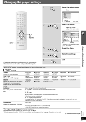 Page 2121
Changing the player settings
ENGLISH RQTX0098
Changing the player settings
≥The settings remain intact even if you switch the unit to standby.
≥Underlined items are the factory settings in the following table.
∫“DISC” menu
§1The original language designated on the disc is selected.§2Input the appropriate code from the language code list (➜24).§3If the language selected for “AUDIO” is not available, subtitles appear in that language (if available on the disc).(Continued on next page)
-SLEEP-REPEAT...