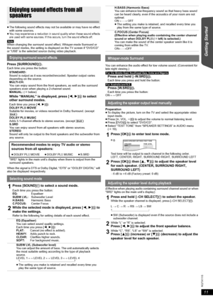 Page 1111
R Q T X 111 5
Getting Started Playing Discs Other Operations Reference
≥The following sound effects may not be available or may have no effect 
with some sources.
≥
You may experience a reduction in sound quality when these sound effects 
are used with some sources. If this occurs, turn the sound effects off.
[Note]
When changing the surround sound effect, Whisper-mode Surround or 
the sound modes, the setting is displayed on the TV screen if “DVD/CD” 
or “USB” is the selected source during video...