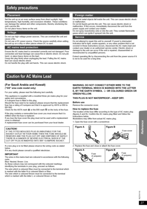 Page 2727
R Q T X 111 5
Getting Started Playing Discs Other Operations Reference
Set the unit up on an even surface away from direct sunlight, high 
temperatures, high humidity, and excessive vibration. These conditions 
can damage the cabinet and other components, thereby shortening the 
unit’s service life.
Do not place heavy items on the unit.
Do not use high voltage power sources. This can overload the unit and 
cause a fire.
Do not use a DC power source. Check the source carefully when setting 
the unit up...