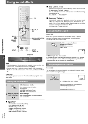 Page 2828
Using sound effects
RQTX0098 ENGLISH
Using sound effects
[Note]
≥The following sound effects may not be available or have no effect with 
some sources, or when headphones are used (➜13).
≥You may experience a reduction in sound quality when these sound 
effects are used with some sources. If this occurs, turn the sound effects 
off.
Preparation
To display the picture, turn on the TV and select the appropriate video 
input mode.
∫Equalizer
You can select sound quality settings.
Each time you press...