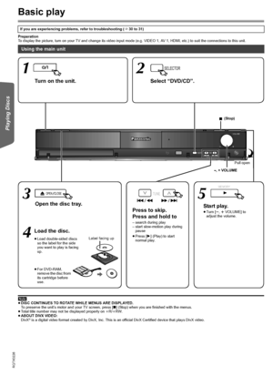 Page 1414
RQTX0226
Getting Started Playing Discs Other Operations Reference
Basic play
Preparation
To display the picture, turn on your TV and change its video input mode (e.g. VIDEO 1, AV 1, HDMI, etc.) to suit the connections to this unit.
[Note]
≥DISC CONTINUES TO ROTATE WHILE MENUS ARE DISPLAYED.
To preserve the unit’s motor and your TV screen, press [∫] (Stop) when you are finished with the menus.
≥Total title number may not be displayed properly on iR/iRW.
≥ABOUT DIVX VIDEO: 
DivX
® is a digital video...