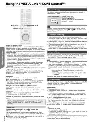 Page 2020
RQTX0226
Getting Started Playing Discs Other Operations Reference
Other Operating 
Using the VIERA Link “HDAVI ControlTM”
VIERA Link “HDAVI Control”
VIERA Link “HDAVI Control” is a convenient function that offers linked 
operations of this unit, and a Panasonic TV (VIERA) under “HDAVI 
Control”. You can use this function by connecting the equipment with the 
HDMI cable. See the operating instructions for connected equipment for 
operational details.
≥VIERA Link “HDAVI Control”, based on the control...