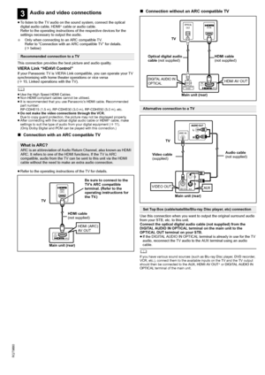 Page 88
RQT9680
≥To listen to the TV audio on the sound system, connect the optical 
digital audio cable, HDMI§ cable or audio cable.
Refer to the operating instructions of the respective devices for the 
settings necessary to output the audio.
§Only when connecting to an ARC compatible TV. 
Refer to “Connection with an ARC compatible TV” for details. 
(Bbelow)
This connection provides the best picture and audio quality.
VIERA Link “HDAVI Control”If your Panasonic TV is VIERA Link compatible, you can operate...