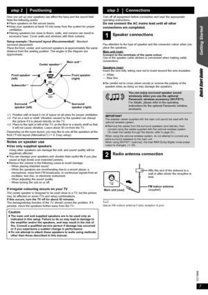 Page 77
RQT9686
Getting Started
Quick Start Guide
How you set up your speakers can affect the bass and the sound field.
Note the following points:
≥Place speakers on flat secure bases.
≥Keep your speakers at least 10 mm away from the system for proper 
ventilation.
≥Placing speakers too close to floors, walls, and corners can result in 
excessive bass. Cover walls and windows with thick curtains.
Setup example (“Surround layout (Recommended)”: Standard 
surround placement)
Place the front, center, and surround...