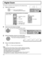 Page 222 
EXIT 
2 
1 
EXIT 
s1 
 s2 
 s3 
 s4 
INPUT MENU VOL
ENTER/
+/
-/
22
VOL button
MUTE button
SURROUND button
OFF TIMER button  POSITION / ACTION
button
VOL button [Unit]
Right side surface
Digital Zoom
This displays an enlargement of the designated part of the displayed image.
Select the area of the image to be enlarged.
Press on the enlargement location to select.
Return to normal display (quit Digital Zoom).
Press to exit from the Digital Zoom.
Notes:
•  When power goes OFF (including “Off Timer”...